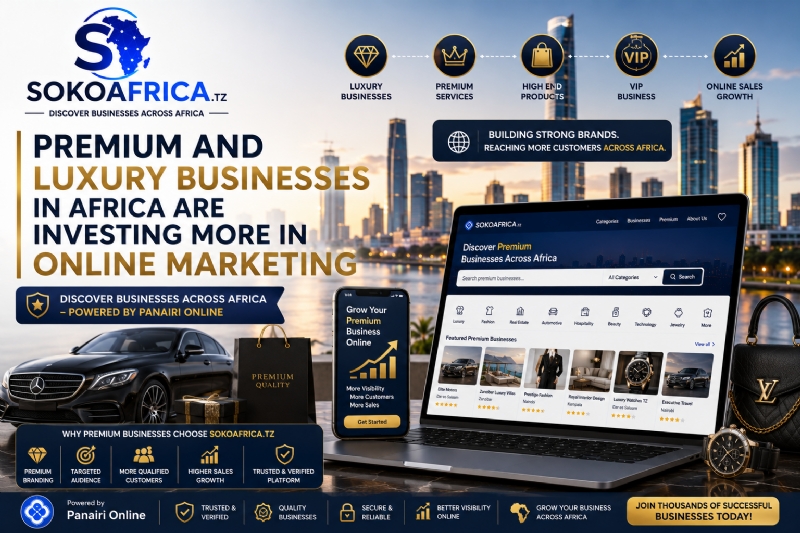Premium and Luxury Businesses in Africa Are Investing More in Online Marketing,  Discover Businesses Across Africa – Powered by Panairi Online