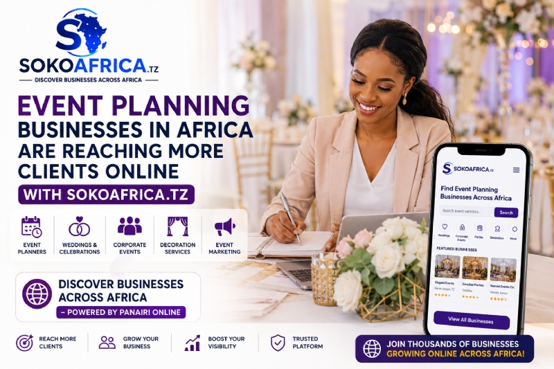 Event Planning Businesses in Africa Are Reaching More Clients Online with SokoAfrica.tz Discover Businesses Across Africa – Powered by Panairi Online